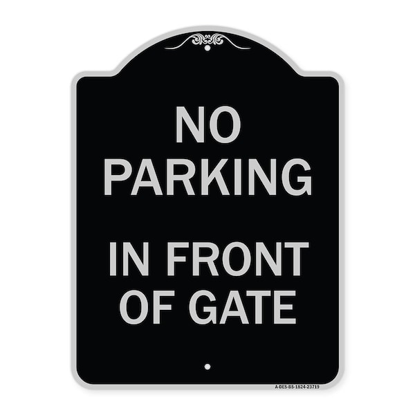Signmission No Parking in Front of Gate Heavy-Gauge Aluminum Architectural Sign, 24" x 18", BS-1824-23719 A-DES-BS-1824-23719 - main